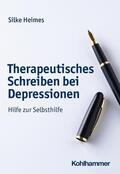 Heimes |  Therapeutisches Schreiben bei Depressionen | eBook | Sack Fachmedien