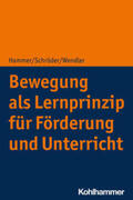 Hammer / Schröder / Wendler |  Bewegung als Lernprinzip für Förderung und Unterricht | Buch |  Sack Fachmedien