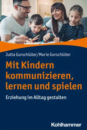 Gorschlüter |  Mit Kindern kommunizieren, lernen und spielen | Buch |  Sack Fachmedien