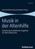 Koch / Reuschenbach |  Musik in der Altenhilfe | Buch |  Sack Fachmedien