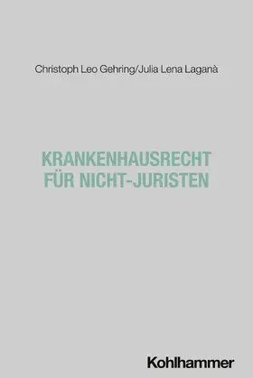 Gehring / Laganà |  Krankenhausrecht für Nicht-Juristen | Buch |  Sack Fachmedien