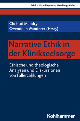 Mandry / Wanderer |  Narrative Ethik in der Klinikseelsorge | Buch |  Sack Fachmedien