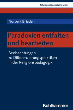 Brieden / Burrichter / Grümme | Paradoxien entfalten und bearbeiten | E-Book | www.sack.de