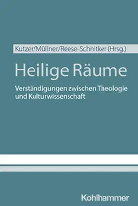 Kutzer / Müllner / Reese-Schnitker |  Heilige Räume | eBook | Sack Fachmedien