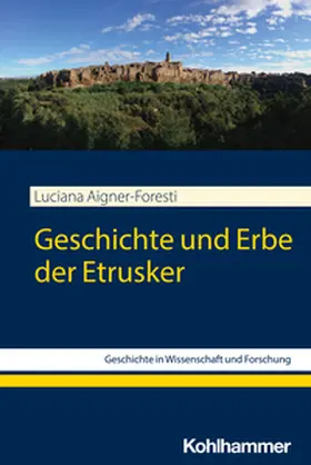 Aigner-Foresti | Geschichte und Erbe der Etrusker | E-Book | sack.de