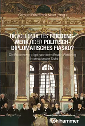 Fritz / Meier |  Unvollendetes Friedenswerk oder politisch-diplomatisches Fiasko? | eBook | Sack Fachmedien