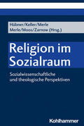 Hübner / Keller / Merle |  Religion im Sozialraum | Buch |  Sack Fachmedien