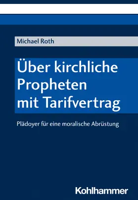 Roth |  Über kirchliche Propheten mit Tarifvertrag | Buch |  Sack Fachmedien