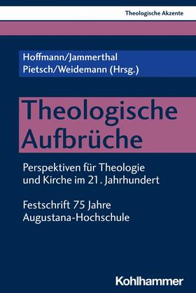 Hoffmann / Jammerthal / Pietsch |  Theologische Aufbrüche | eBook | Sack Fachmedien