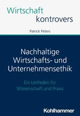 Peters | Nachhaltige Wirtschafts- und Unternehmensethik | E-Book | www.sack.de