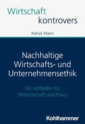 Peters |  Nachhaltige Wirtschafts- und Unternehmensethik | eBook | Sack Fachmedien