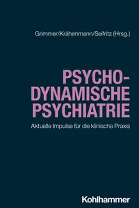 Grimmer / Krähenmann / Seifritz |  Psychodynamische Psychiatrie | eBook | Sack Fachmedien