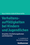 Fröhlich-Gildhoff / Hoffer |  Verhaltensauffälligkeiten bei Kindern und Jugendlichen | Buch |  Sack Fachmedien