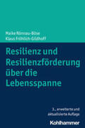Rönnau-Böse / Fröhlich-Gildhoff |  Resilienz und Resilienzförderung über die Lebensspanne | Buch |  Sack Fachmedien