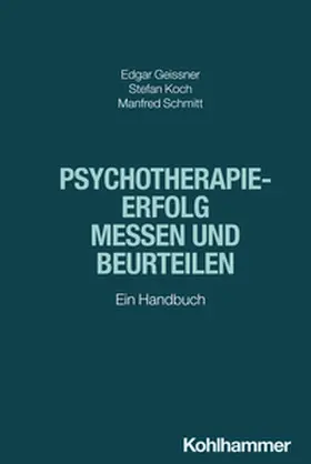 Geissner / Koch / Schmitt |  Psychotherapieerfolg messen und beurteilen | eBook | Sack Fachmedien