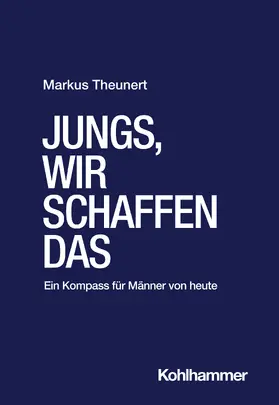 Theunert |  Jungs, wir schaffen das | Buch |  Sack Fachmedien