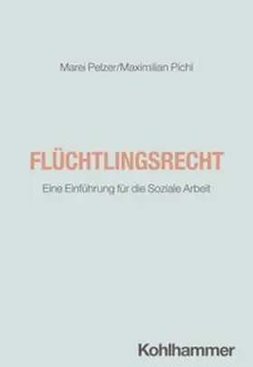 Pelzer / Pichl |  Flüchtlingsrecht | eBook | Sack Fachmedien