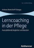 Blank / Sbiegay |  Lerncoaching in der Pflege | Buch |  Sack Fachmedien