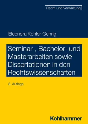 Kohler-Gehrig | Seminar-, Bachelor- und Masterarbeiten sowie Dissertationen in den Rechtswissenschaften | E-Book | sack.de