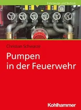 Schwarze | Pumpen in der Feuerwehr | E-Book | www.sack.de