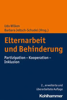 Wilken / Jeltsch-Schudel |  Elternarbeit und Behinderung | Buch |  Sack Fachmedien