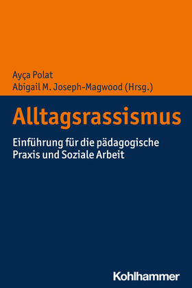 Polat / Joseph-Magwood | Alltagsrassismus | Buch | 978-3-17-043036-5 | sack.de