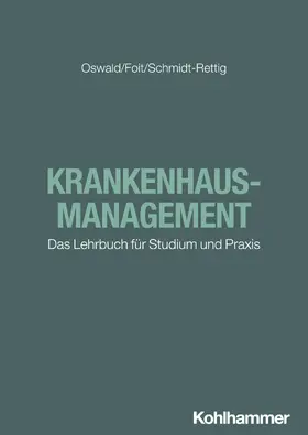 Oswald / Foit / Schmidt-Rettig |  Krankenhausmanagement | Buch |  Sack Fachmedien