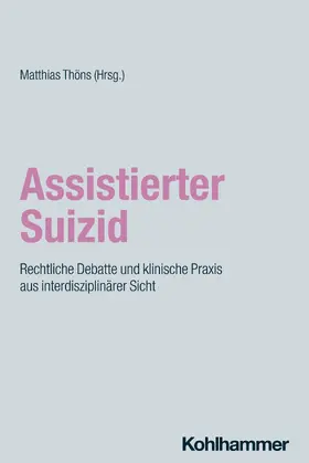 Thöns / Borasio / Führer |  Assistierter Suizid | Buch |  Sack Fachmedien