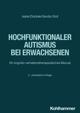 Dziobek / Stoll |  Hochfunktionaler Autismus bei Erwachsenen | Buch |  Sack Fachmedien