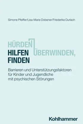 Pfeiffer / Dobener / Durlach |  Hürden überwinden, Hilfen finden | eBook | Sack Fachmedien