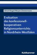 Riegel / Zimmermann |  Evaluation des konfessionell-kooperativen Religionsunterrichts in Nordrhein-Westfalen | eBook | Sack Fachmedien