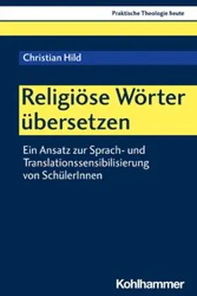 Hild / Altmeyer / Bauer | Religiöse Wörter übersetzen | E-Book | www.sack.de