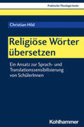 Hild / Altmeyer / Bauer |  Religiöse Wörter übersetzen | eBook | Sack Fachmedien