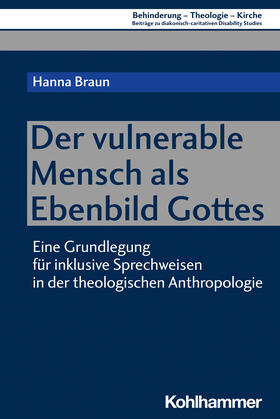 Braun |  Der vulnerable Mensch als Ebenbild Gottes | Buch |  Sack Fachmedien