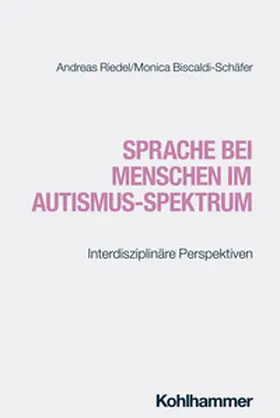 Riedel / Biscaldi-Schäfer |  Sprache bei Menschen im Autismus-Spektrum | eBook | Sack Fachmedien