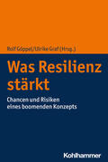Göppel / Graf |  Was Resilienz stärkt | Buch |  Sack Fachmedien