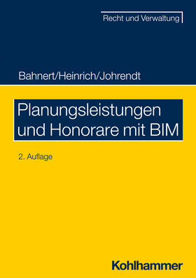 Bahnert / Heinrich / Johrendt |  Planungsleistungen und Honorare mit BIM | Buch |  Sack Fachmedien