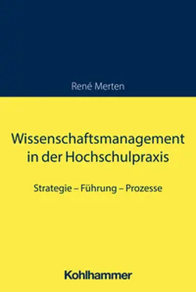 Merten | Wissenschaftsmanagement in der Hochschulpraxis | E-Book | www.sack.de
