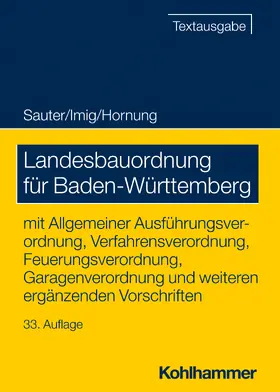 Sauter / Imig / Hornung |  Landesbauordnung für Baden-Württemberg | Buch |  Sack Fachmedien