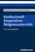 Baumert / Teschmer |  Konfessionell kooperativer Religionsunterricht | Buch |  Sack Fachmedien