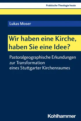Moser / Altmeyer / Bauer |  Wir haben eine Kirche, haben Sie eine Idee? | Buch |  Sack Fachmedien