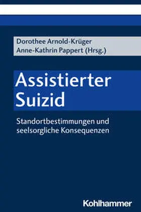 Arnold-Krüger / Pappert |  Assistierter Suizid | Buch |  Sack Fachmedien