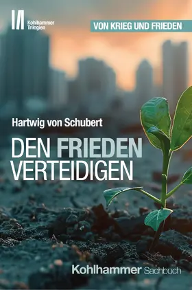 von Schubert / Armbruster |  Den Frieden verteidigen | Buch |  Sack Fachmedien