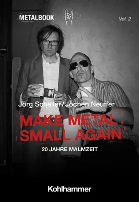 Scheller / Neuffer / Pichler |  Make Metal Small Again | Buch |  Sack Fachmedien