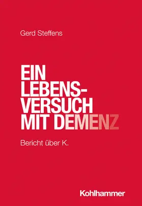 Steffens |  Ein Lebensversuch mit Demenz | Buch |  Sack Fachmedien