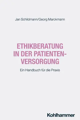 Schildmann / Marckmann |  Ethikberatung in der Patientenversorgung | Buch |  Sack Fachmedien
