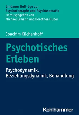 Küchenhoff / Ermann / Huber |  Psychotisches Erleben | Buch |  Sack Fachmedien