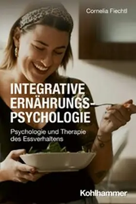 Fiechtl | Integrative Ernährungspsychologie | E-Book | www.sack.de