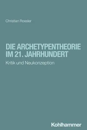 Roesler | Die Archetypentheorie im 21. Jahrhundert | E-Book | www.sack.de