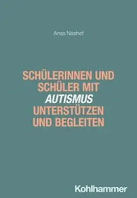 Nashef / Castello |  Schülerinnen und Schüler mit Autismus unterstützen und begleiten | eBook | Sack Fachmedien